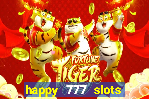 happy 777 slots paga mesmo